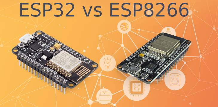 ESP32 vs ESP8266, Which is Better and How to Choose?